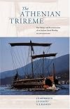 The Athenian Trireme: The History and Reconstruction of an Ancient Greek Warship