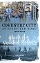Coventry City at Highfield Road 1899-2005 (Desert Island Football Histories)