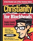 Christianity for Blockheads: A User-Friendly Look at What Christians Believe