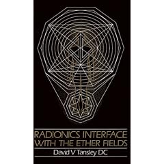 Radionics: Interface with the Ether Fields
