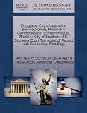 Douglas V. City of Jeannette (Pennsylvania); Murdock V. Commonwealth of Pennsylvania; Martin V. City of Struthers U.S. Supreme Court Transcript of Rec