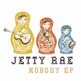 Jetty Rae Nobody EP