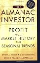 The Almanac Investor: Profit from Market History and Seasonal Trends