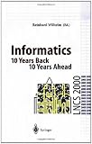 Informatics: 10 Years Back. 10 Years Ahead (Lecture Notes in Computer Science)