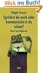 Sprichst du noch oder kommunizierst d...