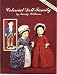 Colonial Doll Family (Make 3 Dolls And Authentic Period Outfits)