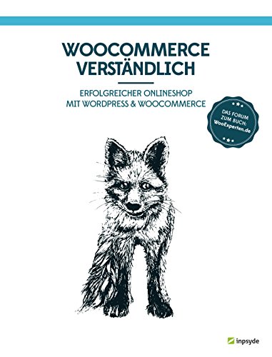 WOOCOMMERCE VERSTÄNDLICH: ERFOLGREICHER ONLINESHOP MIT WORDPRESS & WOOCOMMERCE (WordPress verstehen) (German Edition)