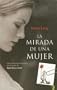 LA MIRADA DE UNA MUJER (Spanish Edition)