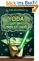Yoda ich bin! Alles ich wei�!