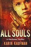 All Souls: A Gatehouse Thriller