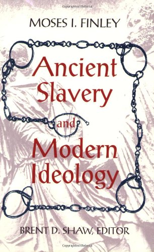 Ancient Slavery and Modern Ideology