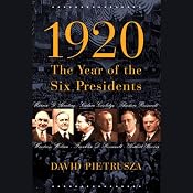 1920: The Year of Six Presidents | [David Pietrusza]