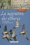 La migration des oiseaux : Comprendre...