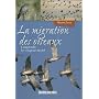 La migration des oiseaux : Comprendre les voyageur&hellip de Maxime Zucca
