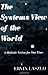 The Systems View of the World: A Holistic Vision for Our Time (Advances in Systems Theory, Complexity, and the Human Sciences)