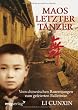 Maos letzter T�nzer: Vom chinesischen Bauernjungen zum gefeierten Ballettstar