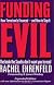 Funding Evil: How Terrorism Is Financed--and How to Stop It, Expanded Edition