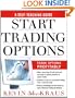 How to Start Trading Options: A Self-Teaching Guide for Trading Options Profitably