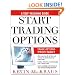 How to Start Trading Options: A Self-Teaching Guide for Trading Options Profitably