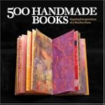 500 Handmade Books: Inspiring Interpr...