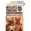 Hitler's Foreign Executioners: Europe's Dirty Secret
