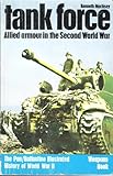Tank force : Allied armour in the Second World War