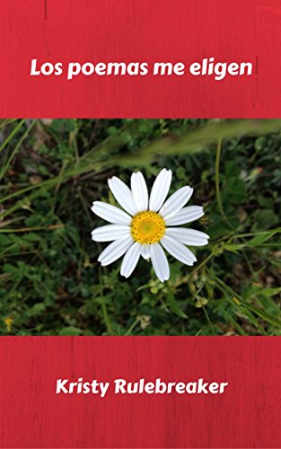 Los poemas me eligen (Spanish Edition)
