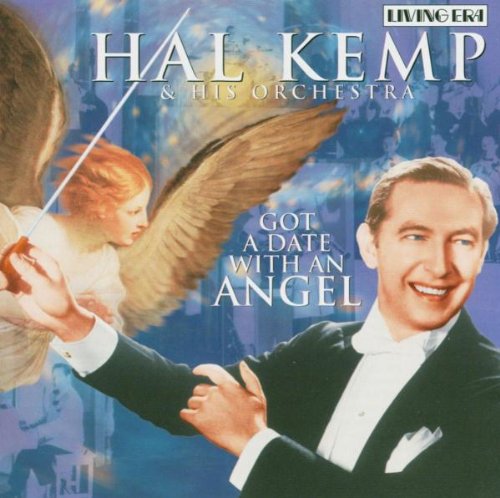 Hal Kemp - Got Date With An Angel - Zortam Music