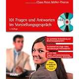 101 Fragen und Antworten im Vorstellungsgespr�ch, m. CD-ROMvon "Claus P. M�ller-Thurau"