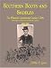 Southern Boots and Saddles: The Fifteenth Confederate Cavalry C.S.A., First Regiment Alabama and Florida Cavalry, 1863-1865