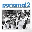Panama! 2: Latin Sounds, Cumbia Tropical and Calypso Funk on the Isthmus 1967-77