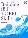 Building Skills for the TOEFL iBT: Beginning
