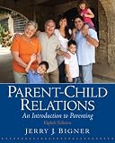 Parent-Child Relations: An Introduction to Parenting (8th Edition)