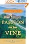 Passion on the Vine: A Memoir of Food, Wine, and Family in the Heart of Italy
