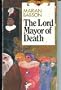 The Lord Mayor of Death