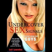 Undercover Sex Signals: A Pickup Guide for Guys | [Leil Lowndes]