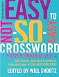 The New York Times Easy to Not-So-Easy Crossword Puzzle Omnibus, Volume 4: 200 Monday-Saturday Crosswords from the Pages of the New York Times