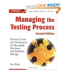 Managing the Testing Process: Practical Tools and Techniques for Managing Hardware and Software Testing