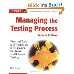 Managing the Testing Process: Practical Tools and Techniques for Managing Hardware and Software Testing