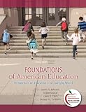 Foundations of American Education: Perspectives on Education in a Changing World, Student Value Edition (15th Edition)