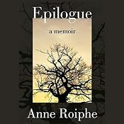 Epilogue: A Memoir | [Anne Roiphe]