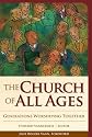 The Church of All Ages: Generations Worshiping Together