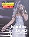 Jennifer Lopez: Entertainer (20th Century's Most Influential Hispanics)