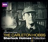 The Carleton Hobbs Sherlock Holmes Collection: Twelve Classic Full-Cast BBC Radio Dramas (BBC Audio)