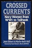 Crossed currents : Navy women from WWI to Tailhook