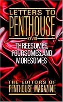 Letters to Penthouse XXVIII: Threesomes, Foursomes, and Moresomes (Letters to Penthouse)