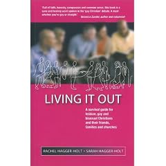 Living it Out: A Survival Guide for Lesbian, Gay and Bisexual Christians and Their Friends, Families and Churches