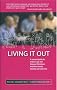 Living it Out: A Survival Guide for Lesbian, Gay and Bisexual Christians and Their Friends, Families and Churches