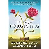 the book of forgiving the fourfold path for healing ourselves and our world