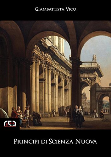 Principi di Scienza Nuova: 142 (Classici) (Italian Edition)